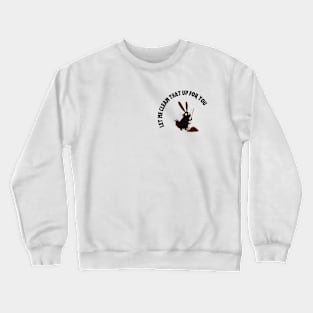 Dust Bunny Cleaner - Happy to Help Crewneck Sweatshirt